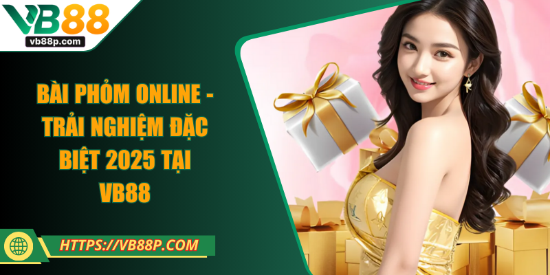Bài Phỏm Online - Trải Nghiệm Đặc Biệt 2025 Tại VB88