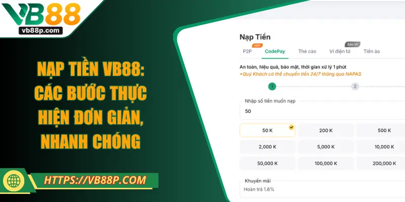 Nạp Tiền VB88: Các bước thực hiện đơn giản, nhanh chóng